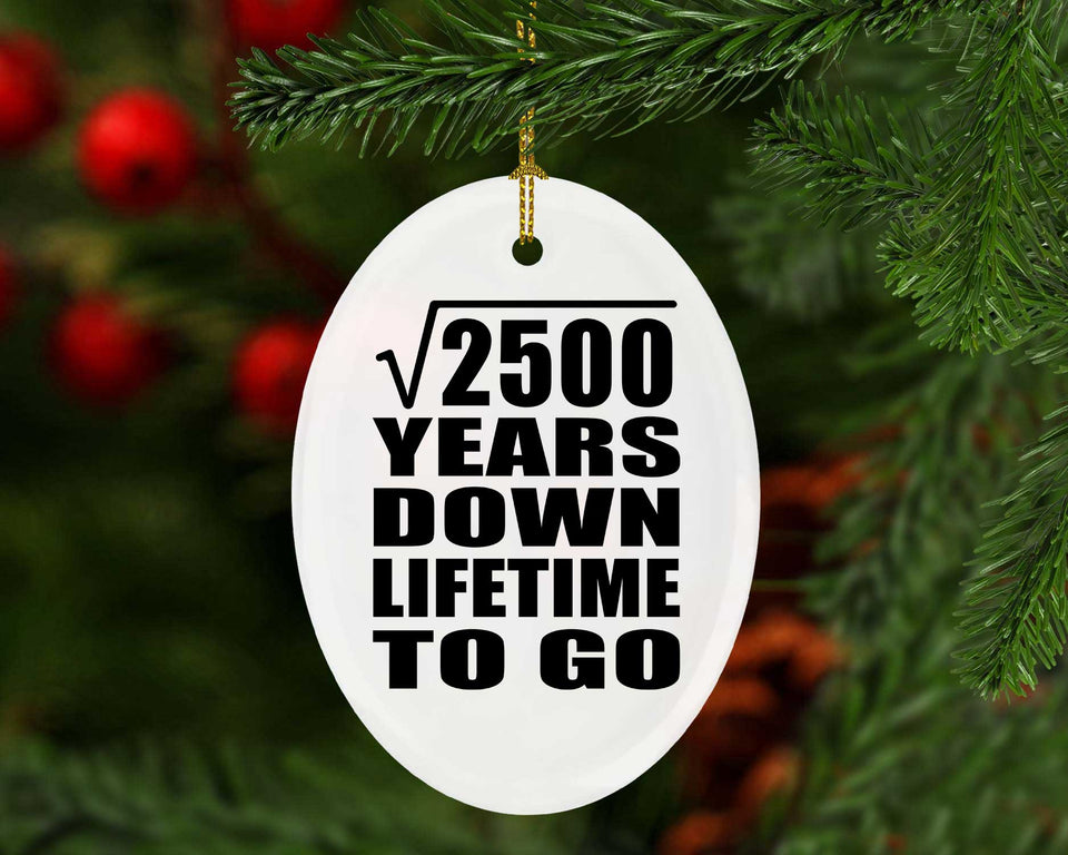 50th Anniversary Square Root of 2500 Years Lifetime To Go - Oval Ornament