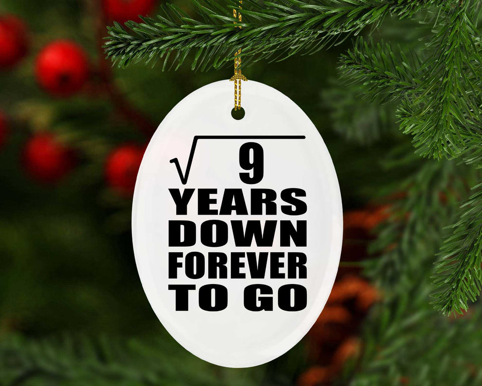 3rd Anniversary Square Root of 9 Years Down Forever To Go - Oval Ornament