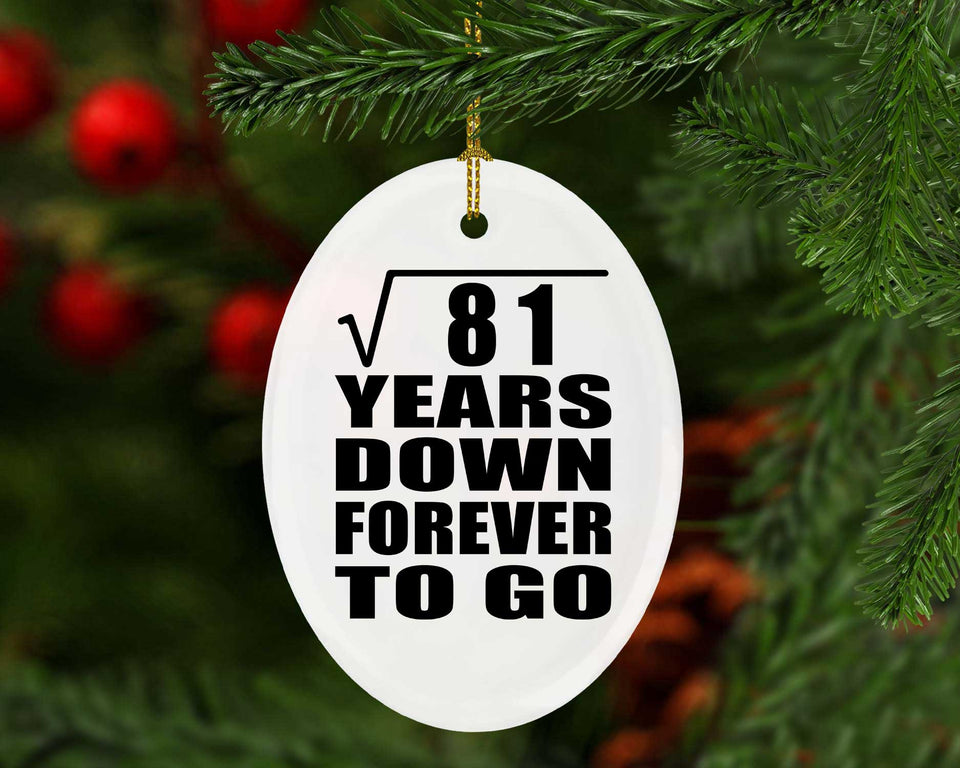 9th Anniversary Square Root of 81 Years Down Forever To Go - Oval Ornament