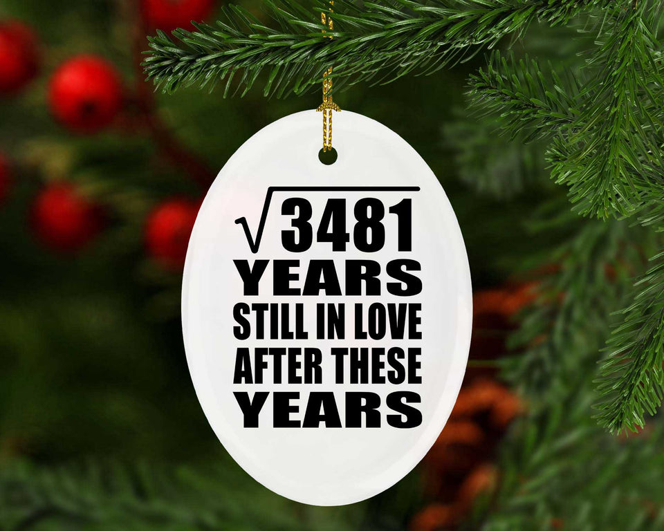 59th Anniversary Square Root of 3481 Years Still In Love - Oval Ornament