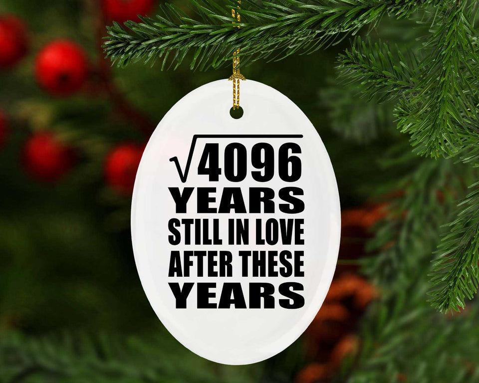 64th Anniversary Square Root of 4096 Years Still In Love - Oval Ornament