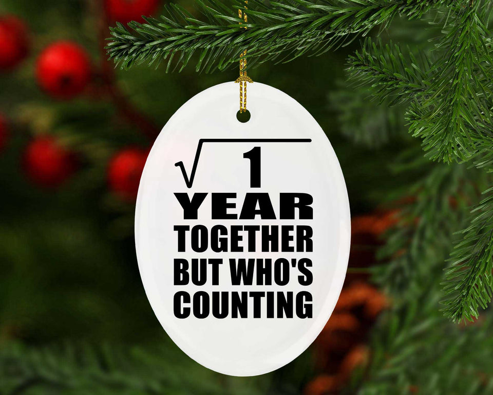 1st Anniversary Square Root of 1 Year Who's Counting - Oval Ornament