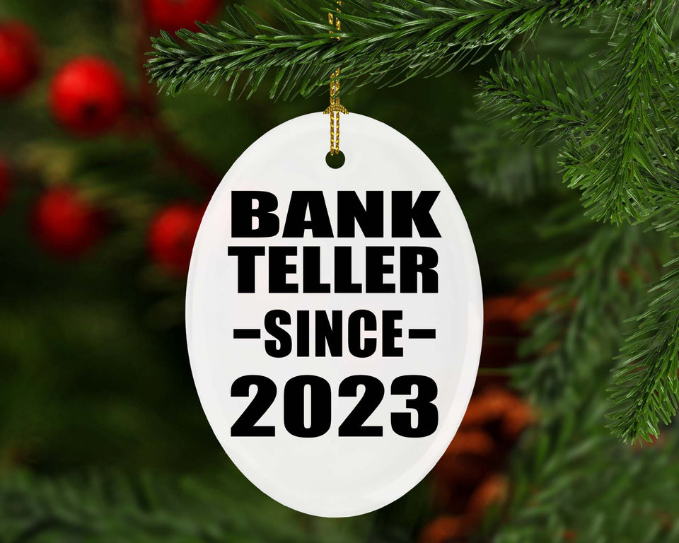 Bank Teller Since 2023 - Oval Ornament