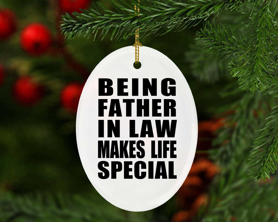 Being Father In Law Makes Life Special - Oval Ornament