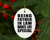 Being Father In Law Makes Life Special - Oval Ornament