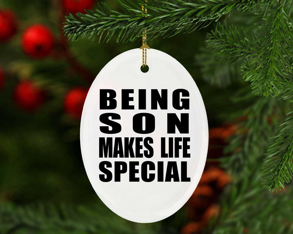 Being Son Makes Life Special - Oval Ornament
