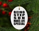 Being Step Son Makes Life Special - Oval Ornament