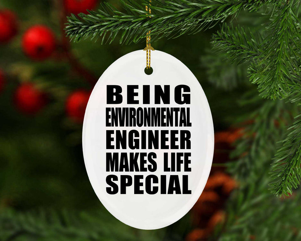 Being Environmental Engineer Makes Life Special - Oval Ornament