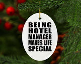 Being Hotel Manager Makes Life Special - Oval Ornament