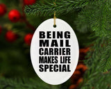 Being Mail Carrier Makes Life Special - Oval Ornament