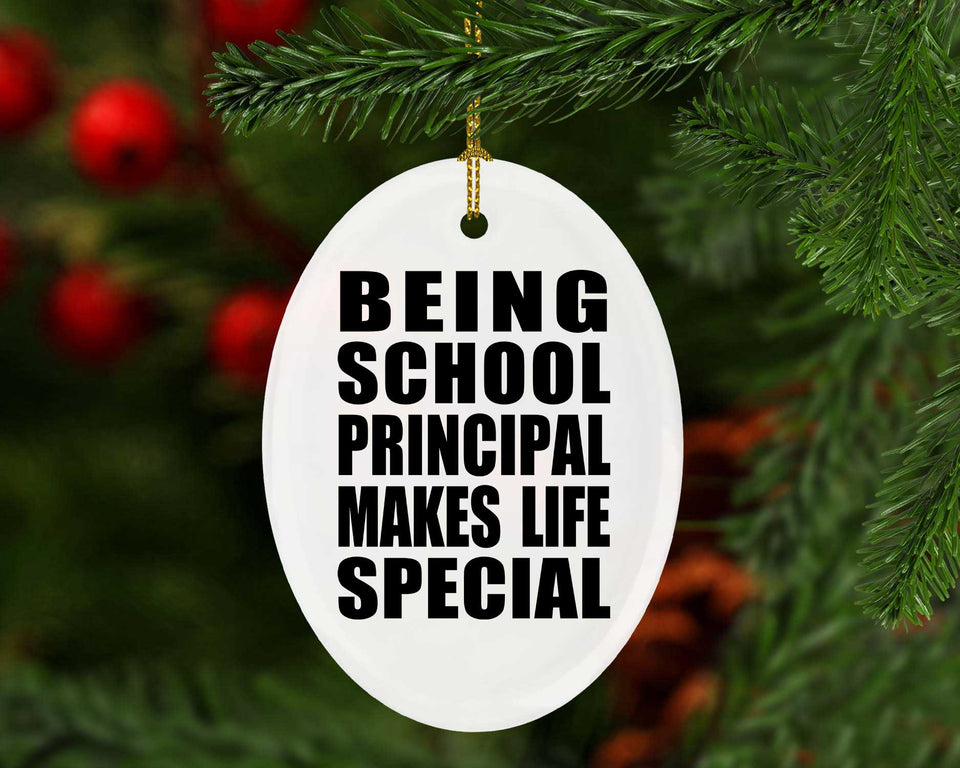 Being School Principal Makes Life Special - Oval Ornament
