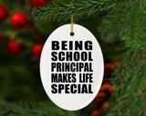 Being School Principal Makes Life Special - Oval Ornament