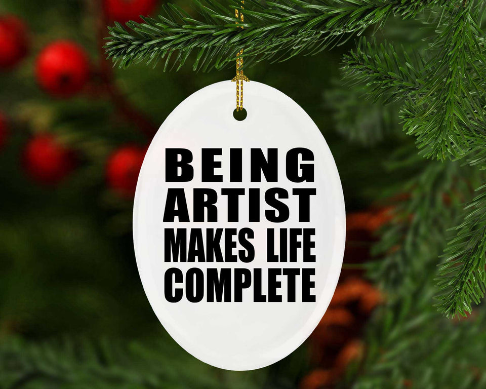 Being Artist Makes Life Complete - Oval Ornament