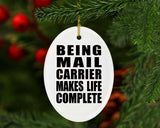 Being Mail Carrier Makes Life Complete - Oval Ornament