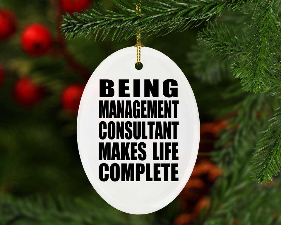 Being Management Consultant Makes Life Complete - Oval Ornament