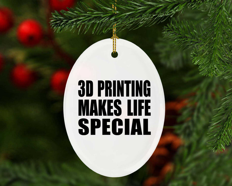 3D Printing Makes Life Special - Oval Ornament