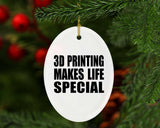3D Printing Makes Life Special - Oval Ornament
