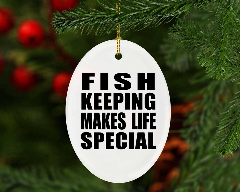 Fish Keeping Makes Life Special - Oval Ornament