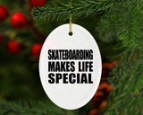 Skateboarding Makes Life Special - Oval Ornament