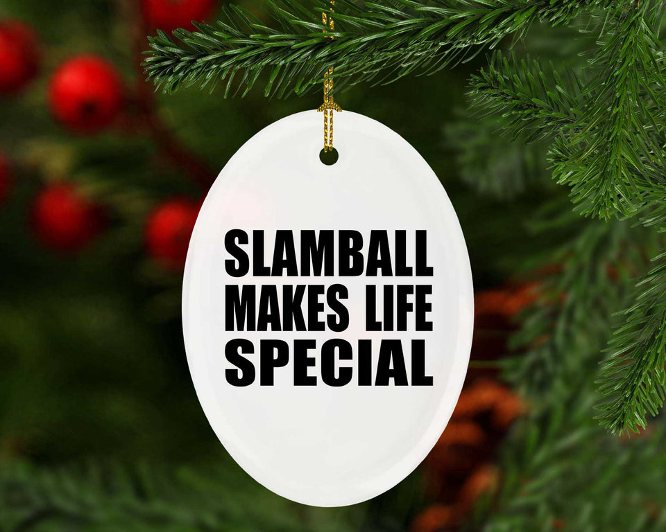 Slamball Makes Life Special - Oval Ornament