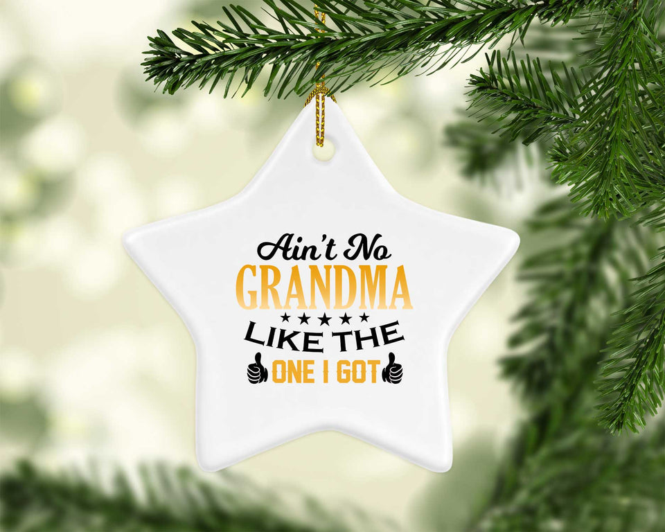 Ain't No Grandma Like The One I Got - Star Ornament