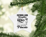 Father & Daughter, He is Her Hero, She is His Princess - Star Ornament