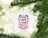 How Much Love Could Hold Until Called Me Mom - Star Ornament