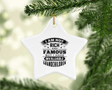 I Am Not Rich & Famous, But I Have Invaluable Grandchildren - Star Ornament