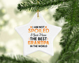 I Am Not Spoiled I Just Have The Best Grandpa In The World - Star Ornament