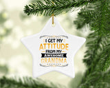 I Get My Attitude From My Awesome Grandma - Star Ornament