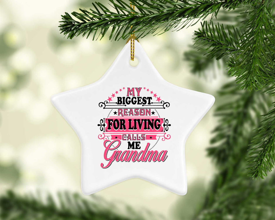 My Biggest Reason For Living Calls Me Grandma - Star Ornament