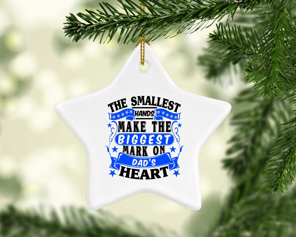 The Smallest Hands Make The Biggest Mark On Dad's Heart - Star Ornament
