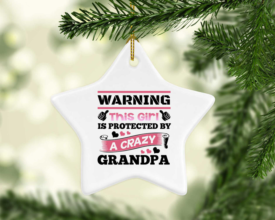 Warning This Girl Is Protected by A Crazy Grandpa - Star Ornament