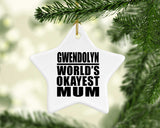 Gwendolyn World's Okayest Mum - Star Ornament
