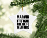 Marvin The Dad The Hero The Legend - Star Ornament