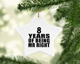 8th Anniversary 8 Years Of Being Mr Right - Star Ornament