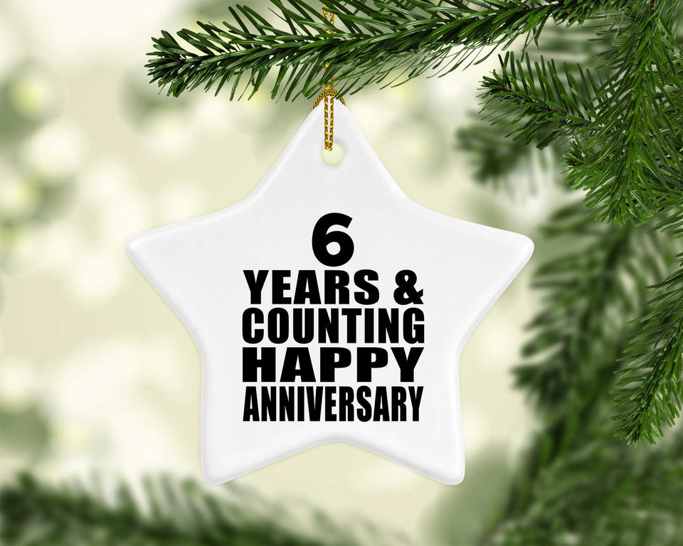Happy 6th Anniversary 6 Years & Counting - Star Ornament