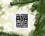 Proud Maid Mom Of Awesome Daughter - Star Ornament