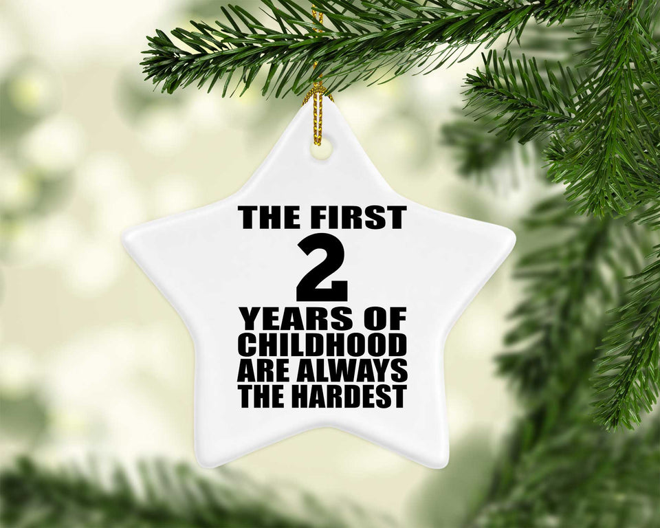 2nd Birthday First 2 Years of Childhood Are The Hardest - Star Ornament