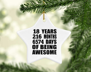 18th Birthday 18 Years 216 Months 6574 Days Of Awesome - Star Ornament