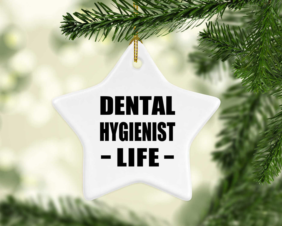 Dental Hygienist Life - Star Ornament