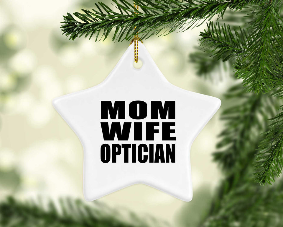 Mom Wife Optician - Star Ornament