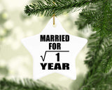 1st Anniversary Married For Square Root of 1 Year - Star Ornament