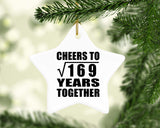 13th Anniversary Cheers To Square Root of 169 Years Together - Star Ornament