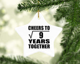 3rd Anniversary Cheers To Square Root of 9 Years Together - Star Ornament