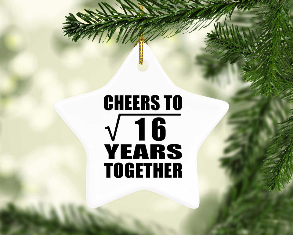 4th Anniversary Cheers To Square Root of 16 Years Together - Star Ornament