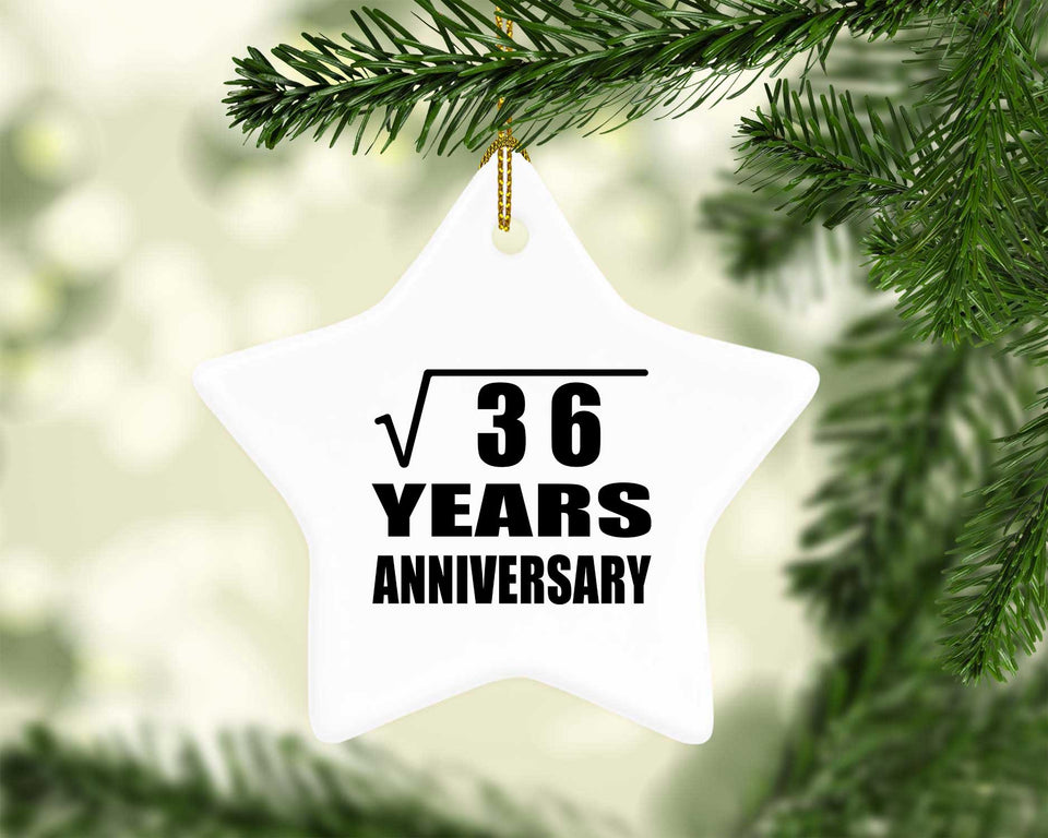 6th Anniversary Square Root of 36 Years Anniversary - Star Ornament