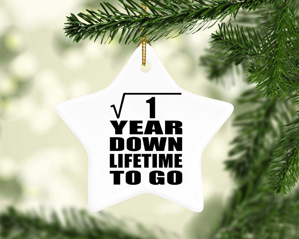 1st Anniversary Square Root of 1 Year Lifetime To Go - Star Ornament