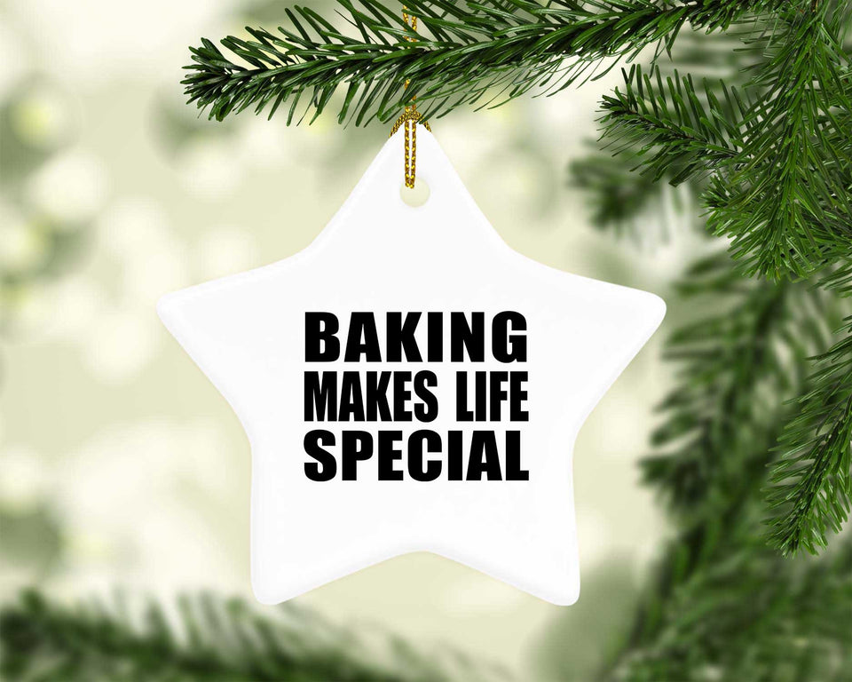 Baking Makes Life Special - Star Ornament