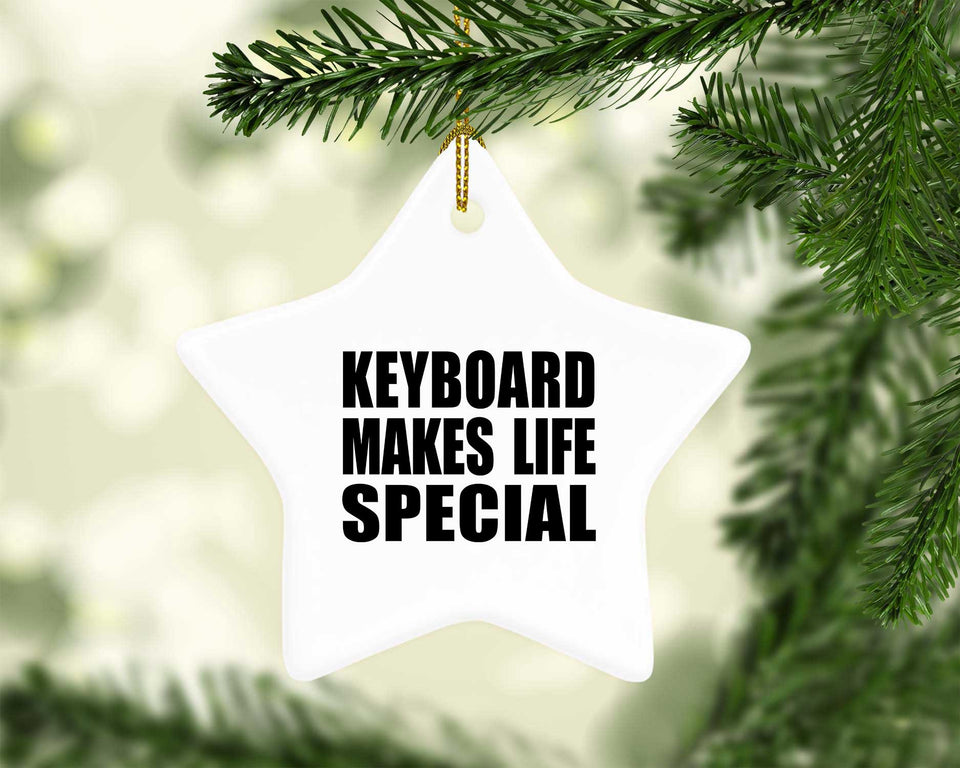 Keyboard Makes Life Special - Star Ornament